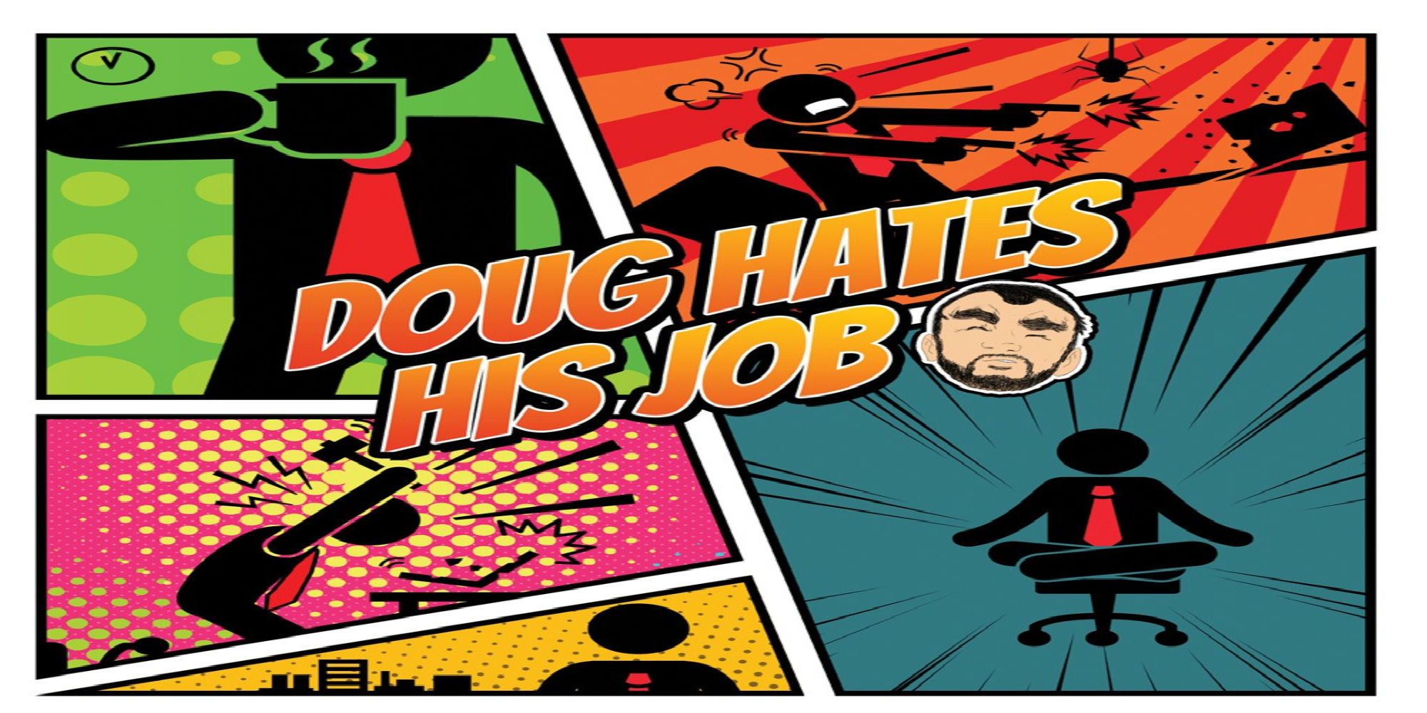 Doug Hates His Job Review